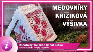 Medovníky krížiková výšivka [upl. by Emiolhs]