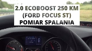 Ford Focus ST 20 EcoBoost 250 KM  pomiar spalania [upl. by Jo-Ann]