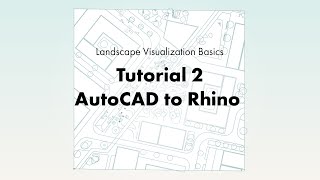 Tutorial 2  AutoCAD to Rhino Workflow [upl. by Carlen]