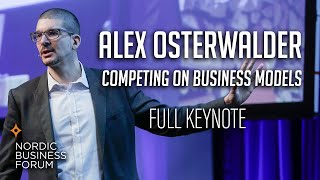 Alex Osterwalder  Competing on Business Models  Nordic Business Forum [upl. by Ettinger]