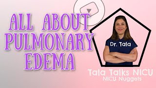 What causes Neonatal Pulmonary Edema  NICU Nuggets  Tala Talks NICU [upl. by Johst]