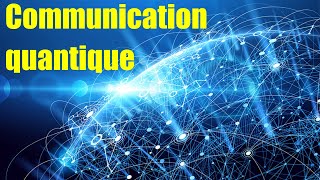 Les technologies de communication quantique [upl. by Siouxie636]