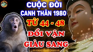 Tử Vi Trọn Đời Tuổi Canh Thân 1980 Từ 44  48 Tuổi TÀI LỘC THEO CHÂN SỐ HƯỞNG TIỀN ĐẦY KÉTLPTV [upl. by Jory]