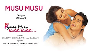 Musu Musu Audio Song  Pyaar Mein Kabhi KabhiDino MoreaRinkeShaanVishal Dadlani [upl. by Moersch]