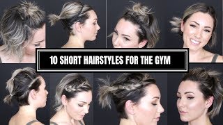 10 WAYS TO STYLE SHORT HAIR FOR THE GYM [upl. by Sheline]