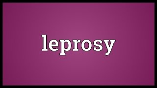 Leprosy Meaning [upl. by Aicilak624]