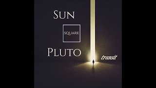 Sun Square Pluto Transit [upl. by Annais]