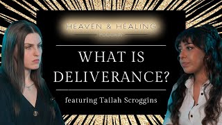 What IS Deliverance  with Tailah Scroggins [upl. by Yolanda]