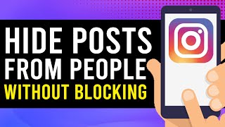 How To Hide Instagram Posts From Someone Without Blocking Them [upl. by Trilby]