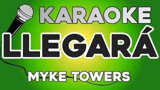 KARAOKE Llegará  Myke Towers [upl. by Ahsinrev]