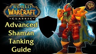 Advanced Shaman Tanking Guide  Classic WoW [upl. by Idroj]