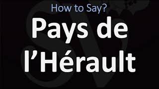 How to Pronounce Pays de l’Hérault WINE Vin [upl. by Cates]