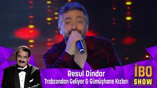 Resul Dindar  Trabzondan Geliyor amp Gümüşhane Kızları [upl. by Roux887]