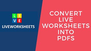 How To Convert Live Worksheets Into PDFs [upl. by Kinimod948]