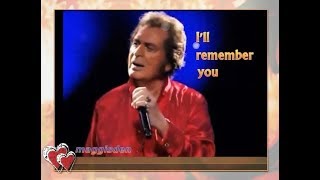 ILL REMEMBER YOU WITH LYRICS ENGELBERT HUMPERDINCK [upl. by Elexa]