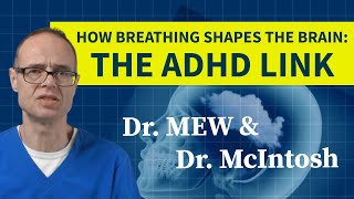 Dr Mew amp Dr McIntosh Nasal Breathing amp Craniofacial Development in Kids [upl. by Monroy770]