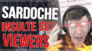 SARDOCHE INSULTE SES VIEWERS [upl. by Taite]