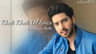 Khali khali Dil Lyrics  Armaan Malik feat sunny leone Tera Intezaar [upl. by Arivle]