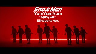 Snow Man「YumYumYum SpicyGirl」Silhouette ver [upl. by Nanette305]