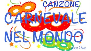 CARNEVALE NEL MONDOCANZONEcanzonespeciale Carnevale Link con testo e in descrizione [upl. by Ahsiym]