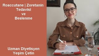 RoaccutaneZoretanin Akne Tedavisi ve Beslenme [upl. by Susi]