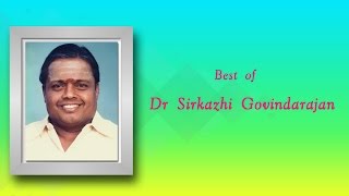 Best of DrSirkazhi S Govindarajan  Tamil Devotional Songs Jukebox [upl. by Sydalg742]