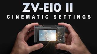 SONY ZVE10 II  Cinematic Settings for Filmmaking [upl. by Wileen363]