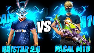 RAISTAR 20 VS PAGAL M10 FRIENDLY VERSUS GARENA FREE FIRE [upl. by Emixam]