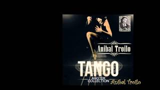 Anibal Troilo  Tango Master Collection álbum completo HQ Audio [upl. by Bez]