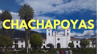 CHACHAPOYAS  Perú [upl. by Conall]