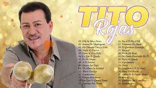 Lo Mejor Salsa Romantica de Tito Rojas  Tito Rojas Mix Mejores Cancíones [upl. by Derte]