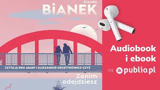 Zanim odejdziesz Klaudia Bianek Audiobook PL Romans [upl. by Michaeline]