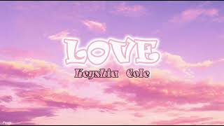 Love  Keyshia Cole Lyric Video [upl. by Placida204]