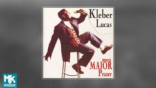 💿 Kleber Lucas  Meu Maior Prazer CD COMPLETO [upl. by Leimaj]