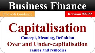 Capitalisation over capitalisation under capitalisation business finance lucknow university bcom [upl. by Ihsir427]