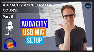 How To Set Up A USB Microphone To Record In Audacity  Audacity Accelerator Course Part 6 [upl. by Etnovert]