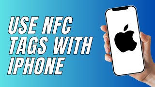 How To Use Nfc Tags With Iphone [upl. by Ecirtam350]