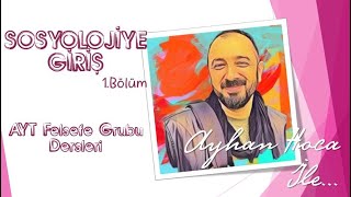 SOSYOLOJİYE GİRİŞ 1Bölüm [upl. by Chandless394]