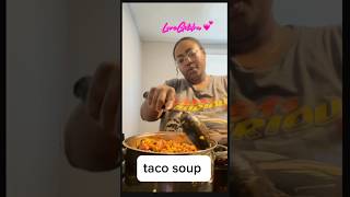 let’s make taco soup explore fyp food love [upl. by Imtiaz]