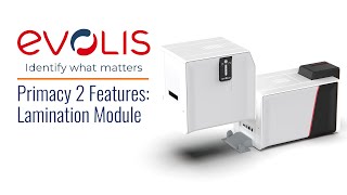 Evolis Primacy 2 Features  Lamination Module For Security [upl. by Atsirak]