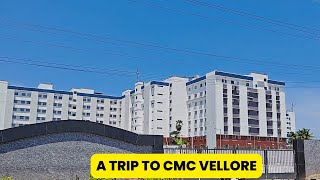 A Trip to CMC Vellore Hospital  Vellore and Ranipet Campus [upl. by Retsof]