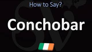 How to Pronounce Conchobar [upl. by Donavon]