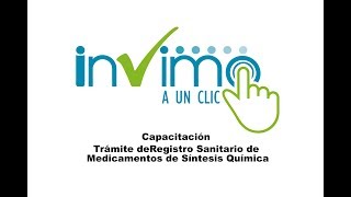 Capacitación  Trámite de Registro Sanitario de Medicamentos en Invima a un clic [upl. by Ireland]