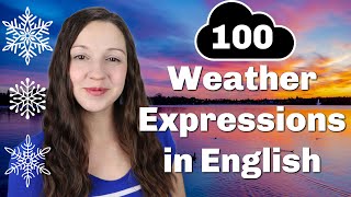 100 Weather Expressions in English Advanced Vocabulary Lesson [upl. by Steffie340]