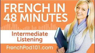 48 Minutes of Intermediate French Listening Comprehension [upl. by Kathi]