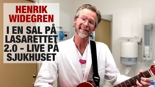 Henrik Widegren  I en sal på lasarettet 20  Live på sjukhuset [upl. by Diarmid909]