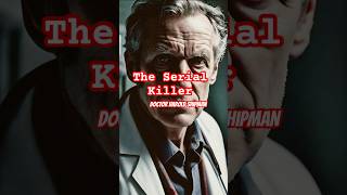 Dr Harold Shipman The Killer serialkillerdocumentary shortsharoldshipman facts [upl. by Matronna]