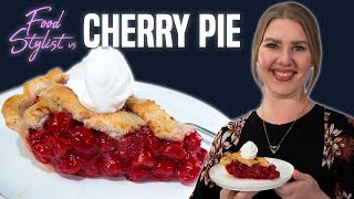 Food Stylist Shares Secrets for Cherry Pie  Styling Tricks for the Best Looking Slice of Pie [upl. by Oramug]