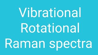 Vibrational  Rotational Raman spectra of diatomic molecules [upl. by Seldun]