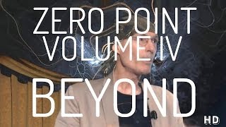 Zero Point  Volume IV  Beyond  Right Hemisphere Edition Psychedelic Version [upl. by Niwrehs20]